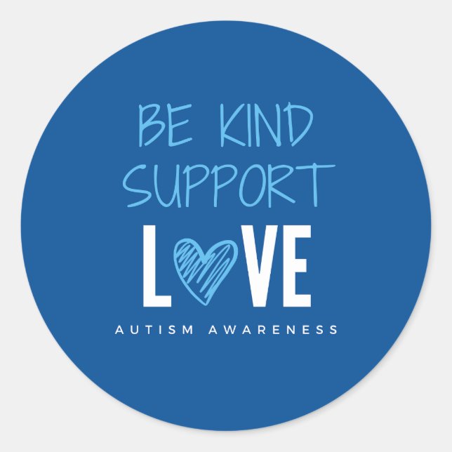 be kind. support. love. autism awareness Stickers (Front)