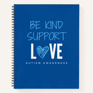 be kind.support.love.autism Notebook & Journals