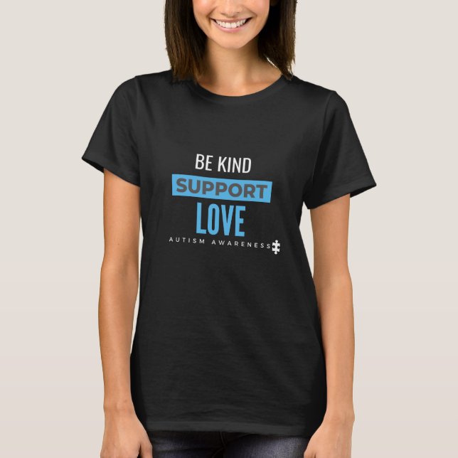 be kind. support.love. autism womens T-Shirt (Front)