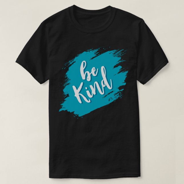 Be Kind T-Shirt (Design Front)