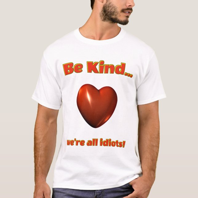 be kind T-Shirt (Front)
