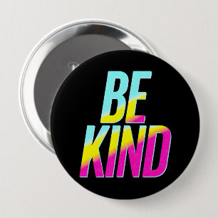 BE Kind T-Shirt 4 Inch Round Button
