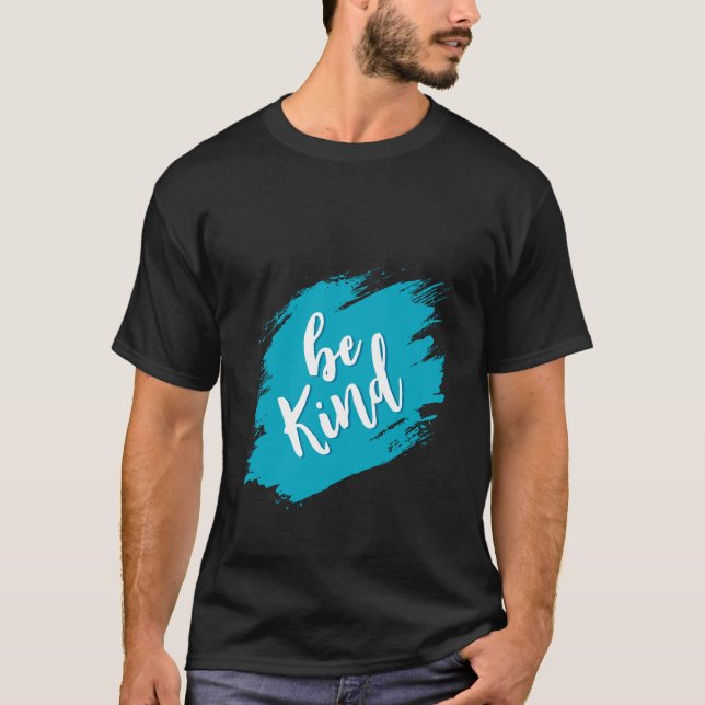 Be Kind - T-shirt Brushstroke Edition (Devant)