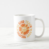 Be Kind Teach Inspire Love – Motivational Teacher