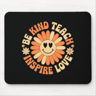 Be Kind Teach Inspire Love – Motivational Teacher Mouse Pad