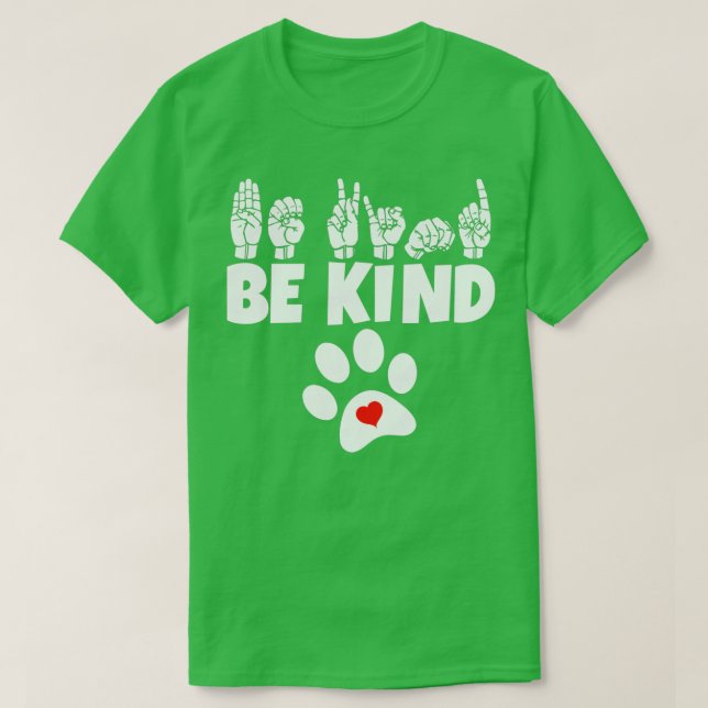 BE KIND text and ASL black and white design 2 1 T-Shirt (Design Front)