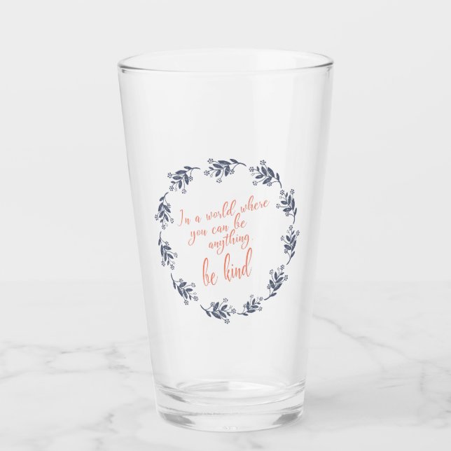 Be Kind Text in a Pretty Floral Wreath Glass (Front)