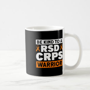 Be Kind To A Rsd Crps Warrior Rsd Crps Awareness Coffee Mug