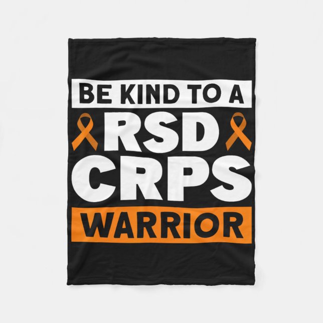 Be Kind To A Rsd Crps Warrior Rsd Crps Awareness  Fleece Blanket (Front)
