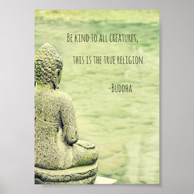 Be kind to all creatures Buddha quote poster (Front)