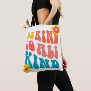 Be Kind to All Kind - Tote for Everyday Kindness Bag