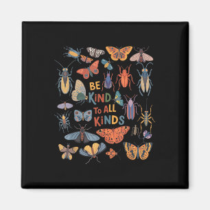 Be Kind To All Kinds Bugs Entomology Insect Collec Magnet