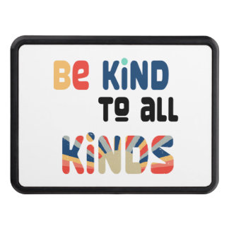 Be kind to all kinds trailer hitch trailer hitch cover
