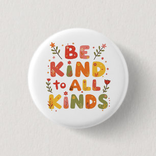 Be Kind to all kinds Trucker Hat 1 Inch Round Button