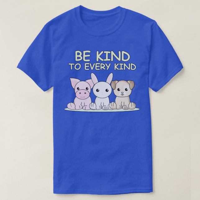 Be kind to every kind 1 T-Shirt (Design Front)