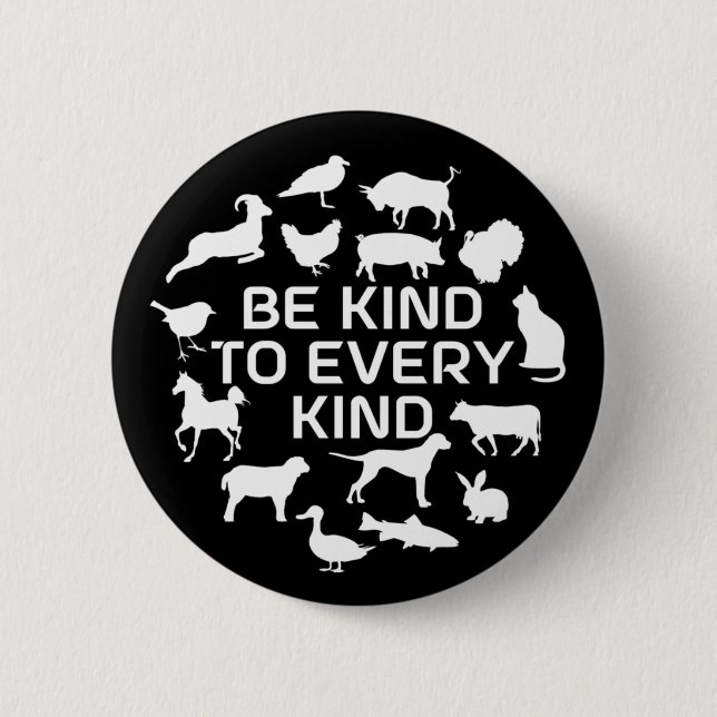 Be Kind to Every Kind 2 Inch Round Button (Front)