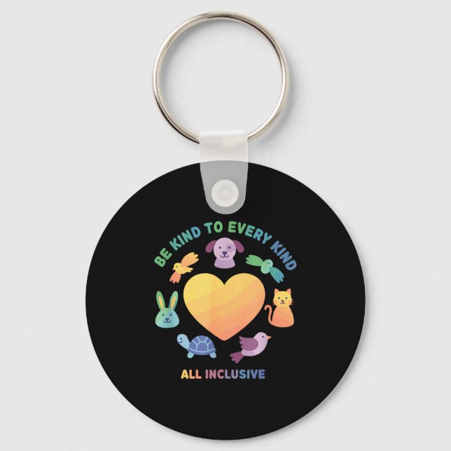 Be Kind To Every Kind Animal Equality Design  Keychain (Front)