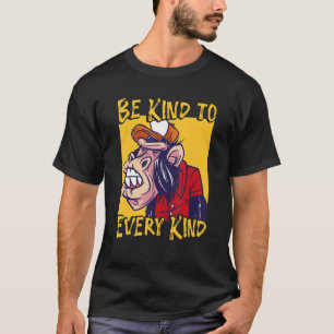 Be Kind To Every Kind  Animal Rights 1 T-Shirt