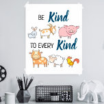 Be kind to every kind cute cartoon animals vegan poster<br><div class="desc">Raise awareness against animal cruelty with this poster that features six cute farm animals (rabbit,  goat,  pig,  cow,  sheep,  and rooster) with the caption "Be Kind to every Kind".</div>