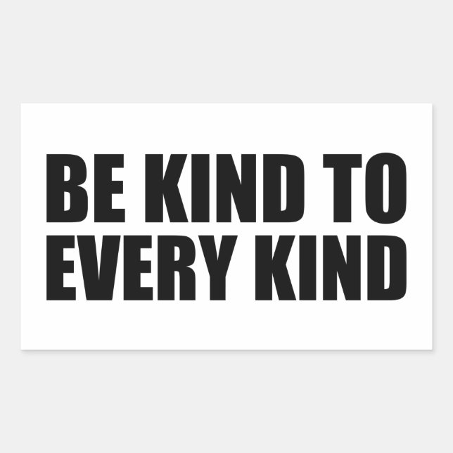 Be Kind to Every Kind Sticker (Front)