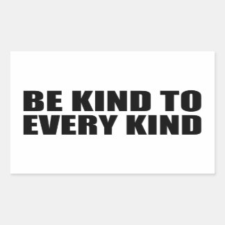 Be Kind to Every Kind Sticker