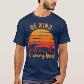 Be Kind To Every Kind T , Vegan Vegetarian Retro  T-Shirt