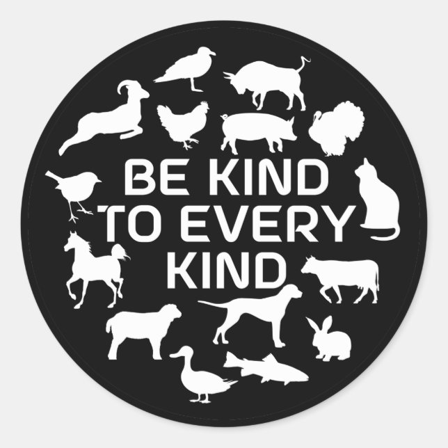 Be Kind To Every Kind, Vegan Activism Classic Round Sticker (Front)