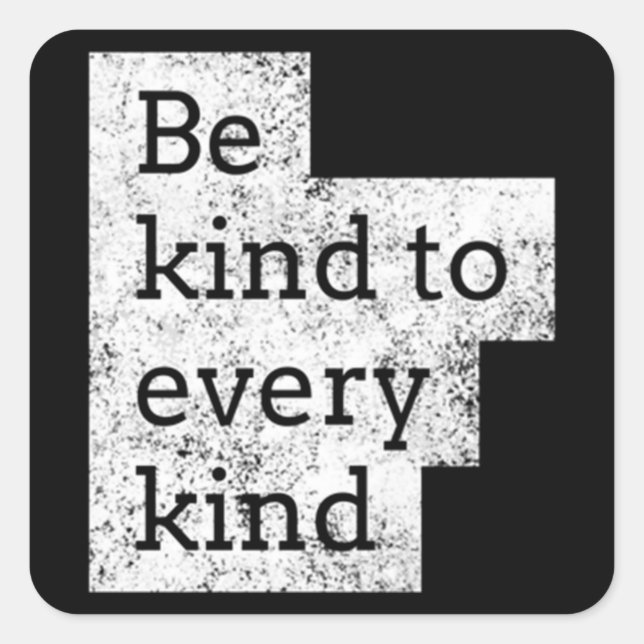 Be kind to every kind vegetarian square sticker (Front)