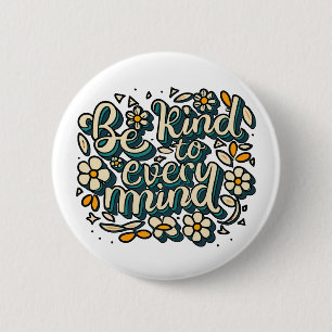 Be Kind to Every Mind Neurodiversity Awareness 2 Inch Round Button