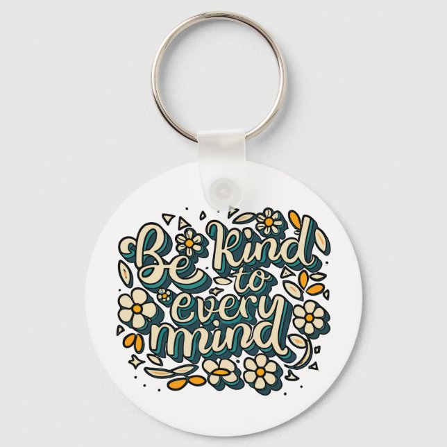 Be Kind to Every Mind Neurodiversity Awareness Keychain (Front)