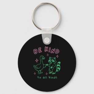 Be kind to kinds funny goose &amp; raccoon school keychain