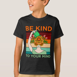 Be Kind To Mind Mental Health Awareness Supporter T-Shirt