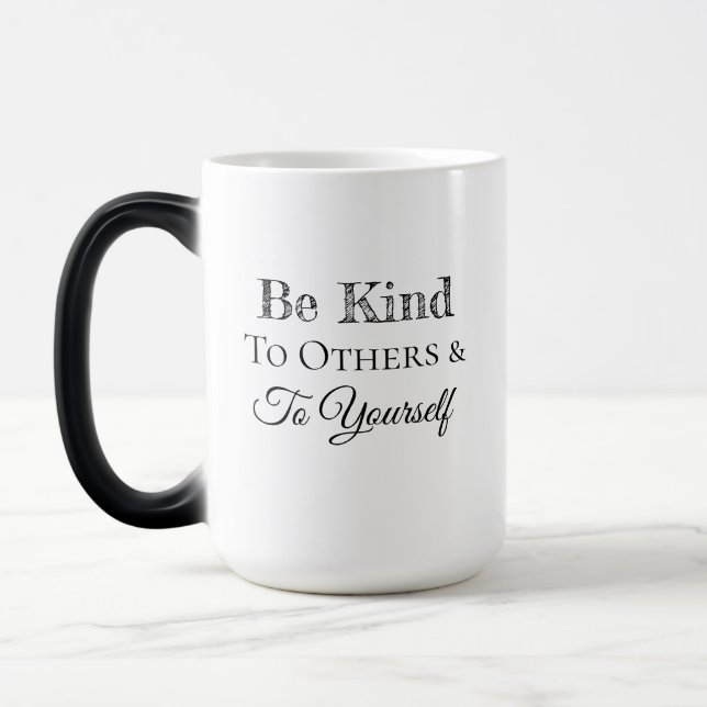 Be Kind to Others and to Yourself Magic Mug (Left)
