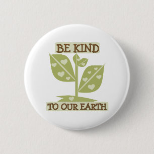 Be Kind to Our Earth 2 Inch Round Button