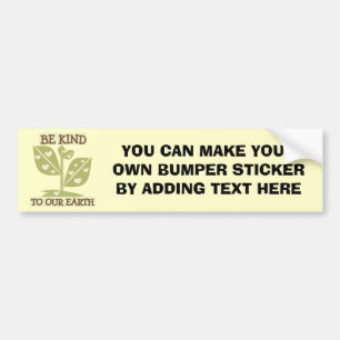 Be Kind to our Earth T-shirts and Gifts Bumper Sticker