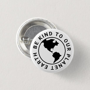 Be kind to our planet, Climate change pin button