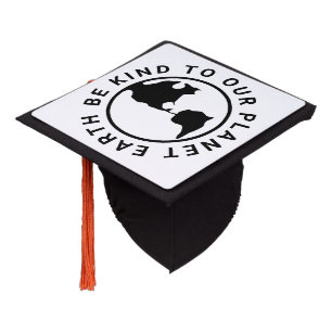 Be kind to our planet earth black white world graduation cap topper