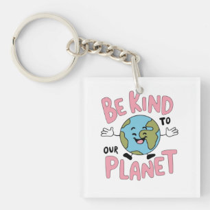 Be Kind to Our Planet 💚 Keychain