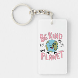Be Kind to Our Planet 💚 Keychain