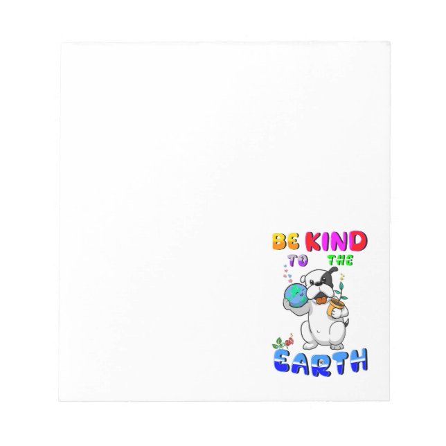 Be Kind To The Earth Notepad (Front)