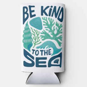 Be Kind to the Sea – Ocean Conservation Eco Design Seltzer Can Cooler
