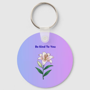 Be Kind To You Lily Self-Care  Keychain