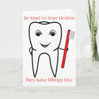 Be Kind To Your Dentist Funny