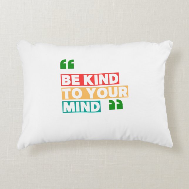 Be Kind to Your Mind Accent Pillow (Front)