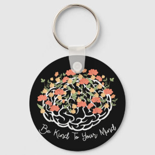 Be Kind To Your Mind Brain Mental Health Awareness Keychain