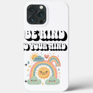 Be Kind to Your Mind - Cute Mental Health Rainbow  iPhone 13 Pro Max Case