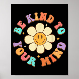 Be Kind to Your Mind Daisy Flower Mental Health Poster