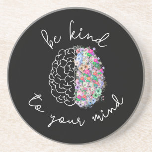 Be Kind To Your Mind Floral Brain Mental Health Coaster