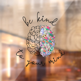 Be Kind To Your Mind Floral Brain Mental Health Window Cling