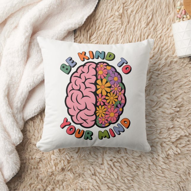 Be Kind To Your Mind, Floral Brain Quote Throw Pillow (Blanket)